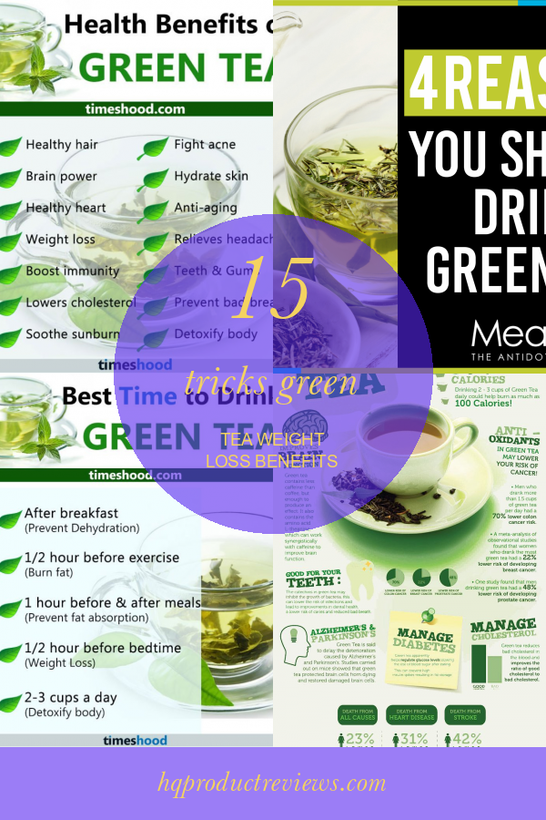 15 Tricks Green Tea Weight Loss Benefits Best Product Reviews